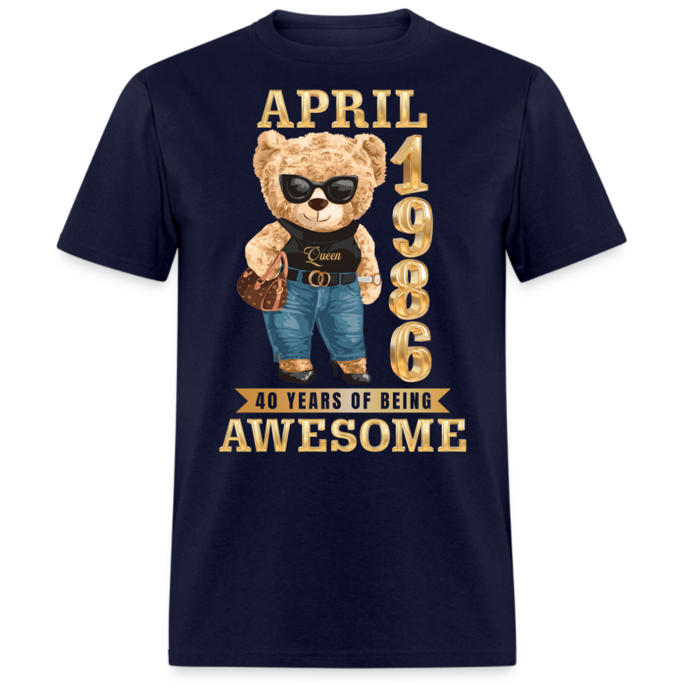 APRIL 1986 40 YEARS OF BEING AWESOME SHIRT