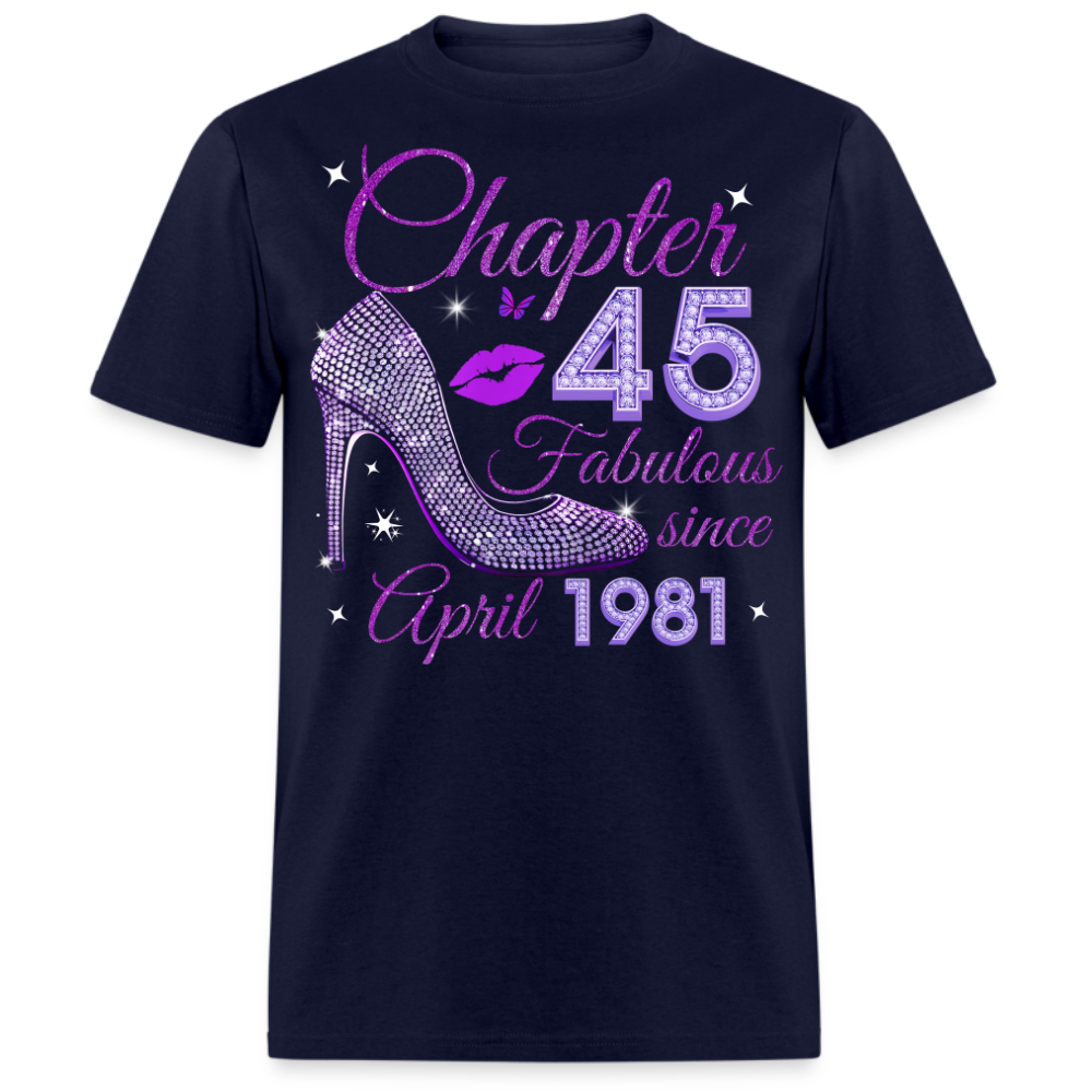CHAPTER 45 FABULOUS SINCE APRIL 1981 UNISEX SHIRT