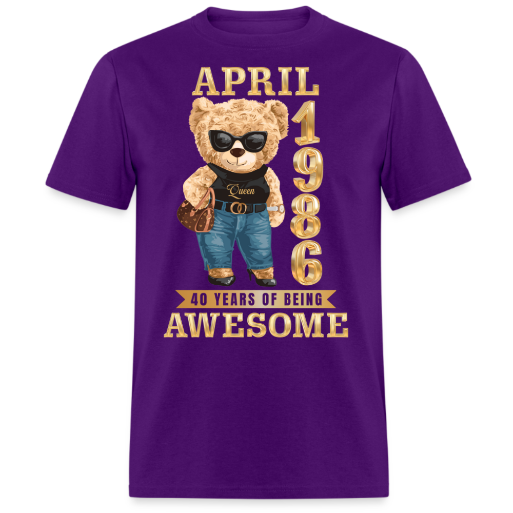 APRIL 1986 40 YEARS OF BEING AWESOME SHIRT