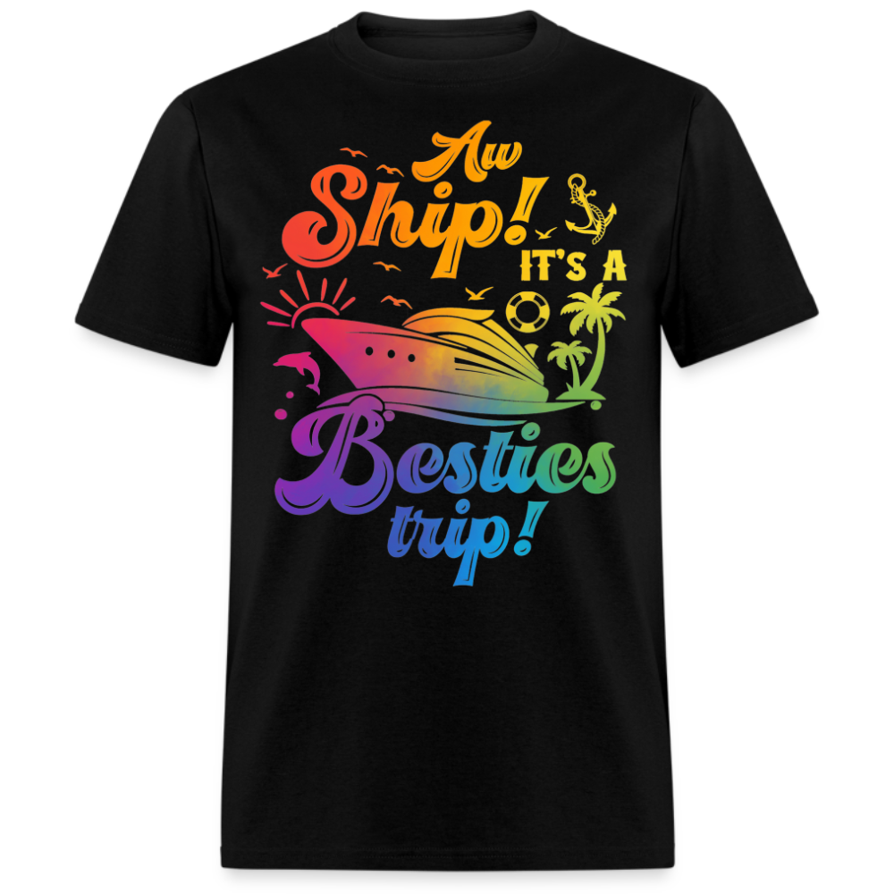 AW SHIP! IT'S A BESTIES TRIP SHIRT
