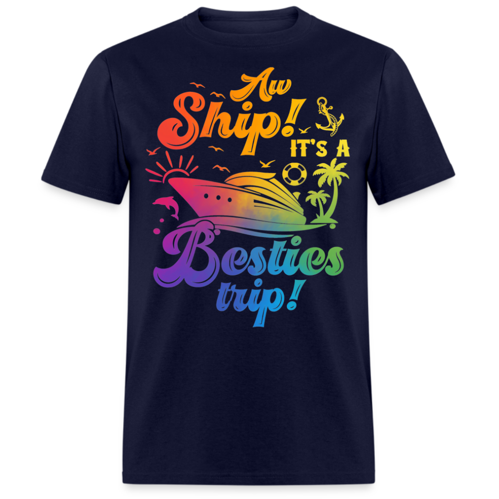 AW SHIP! IT'S A BESTIES TRIP SHIRT