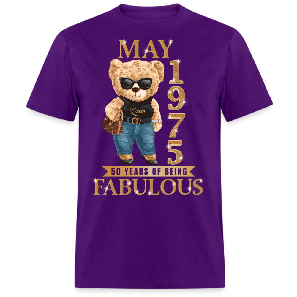 MAY QUEEN 1975 50 YEARS OF BEING FABULOUS UNISEX SHIRT