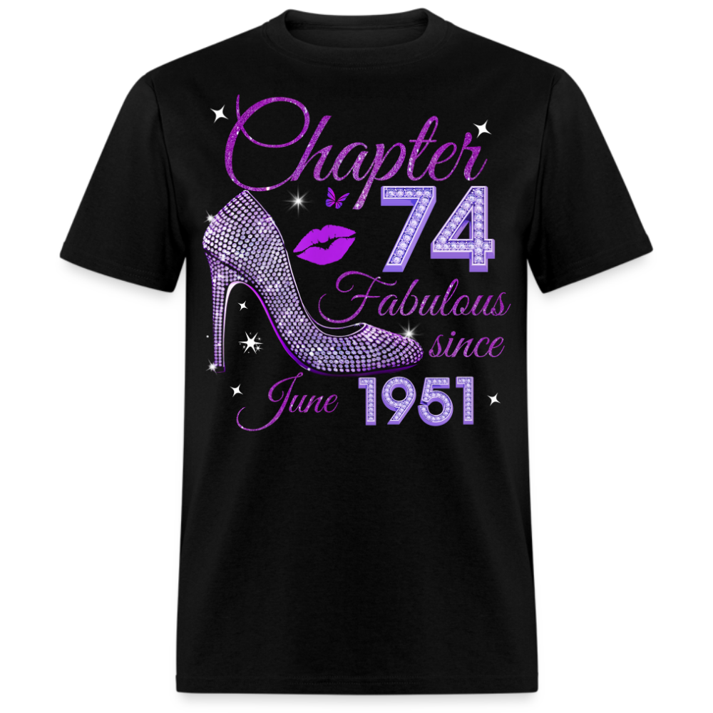 CHAPTER 74 FABULOUS SINCE JUNE 1951 UNISEX SHIRT