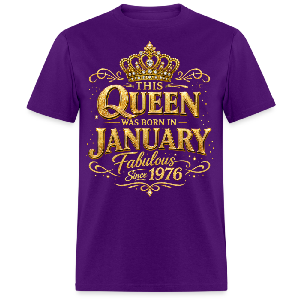 THIS QUEEN WAS BORN IN JANUARY FABULOUS SINCE 1976 UNISEX SHIRT