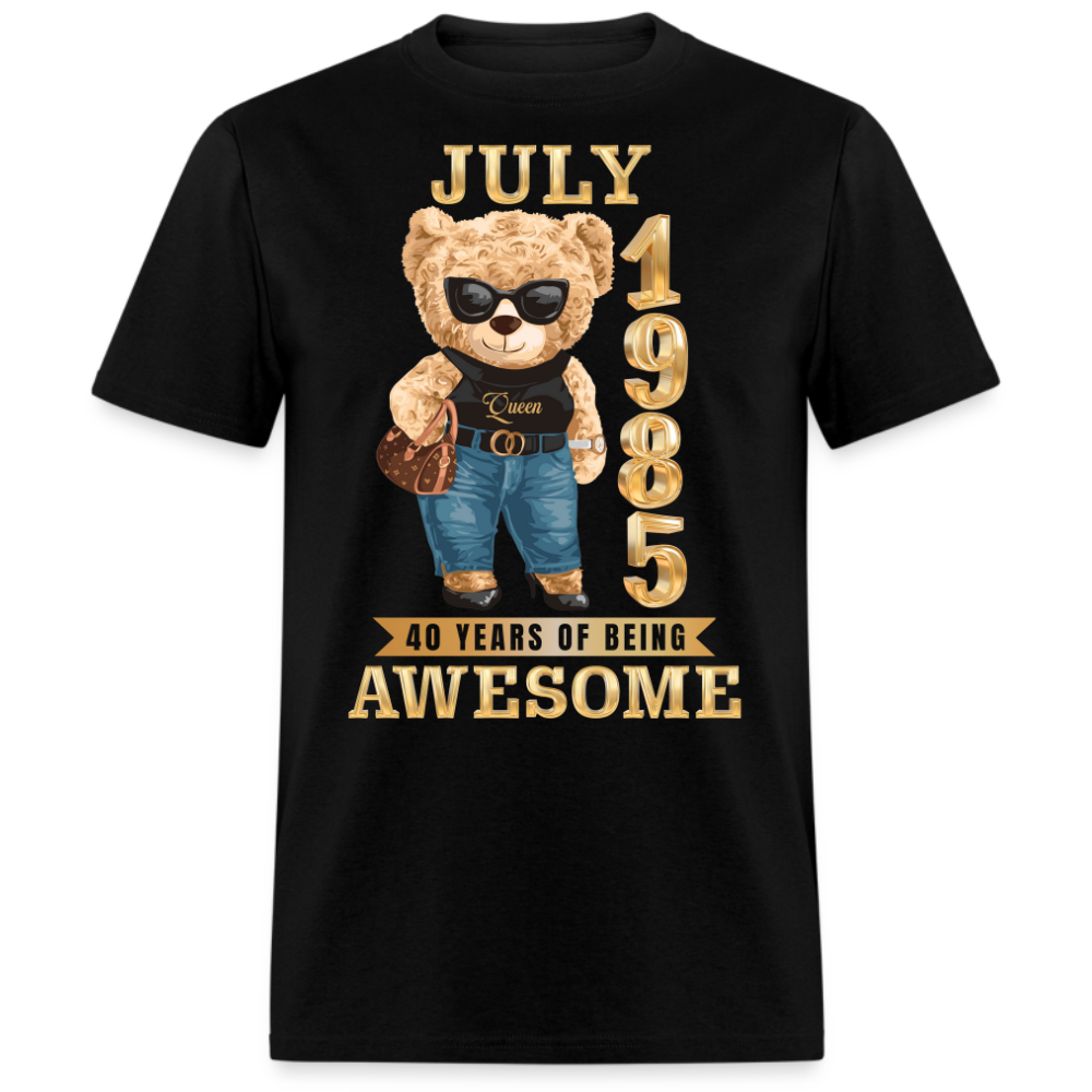 JULY 1985 40 YEARS OF BEING AWESOME SHIRT