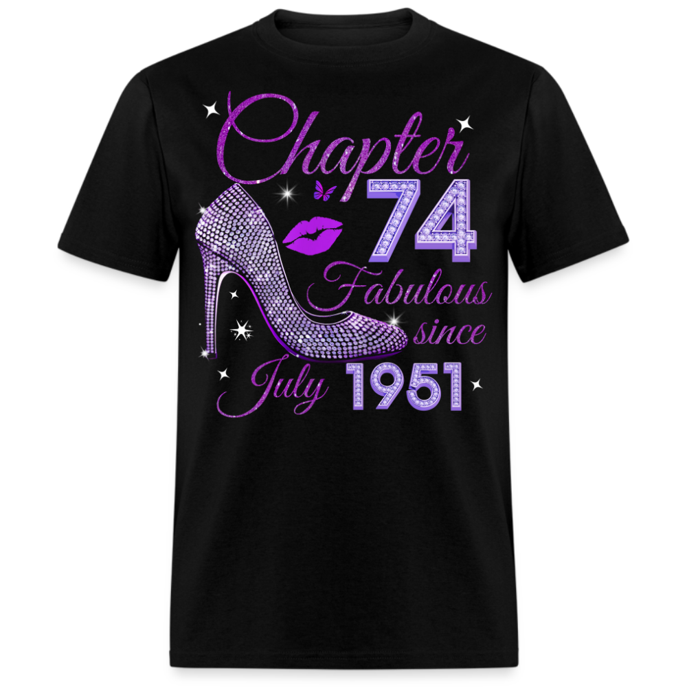 CHAPTER 74 FABULOUS SINCE JULY 1951 UNISEX SHIRT
