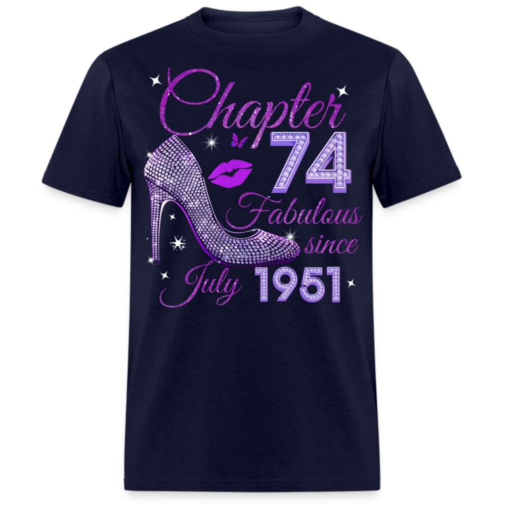 CHAPTER 74 FABULOUS SINCE JULY 1951 UNISEX SHIRT