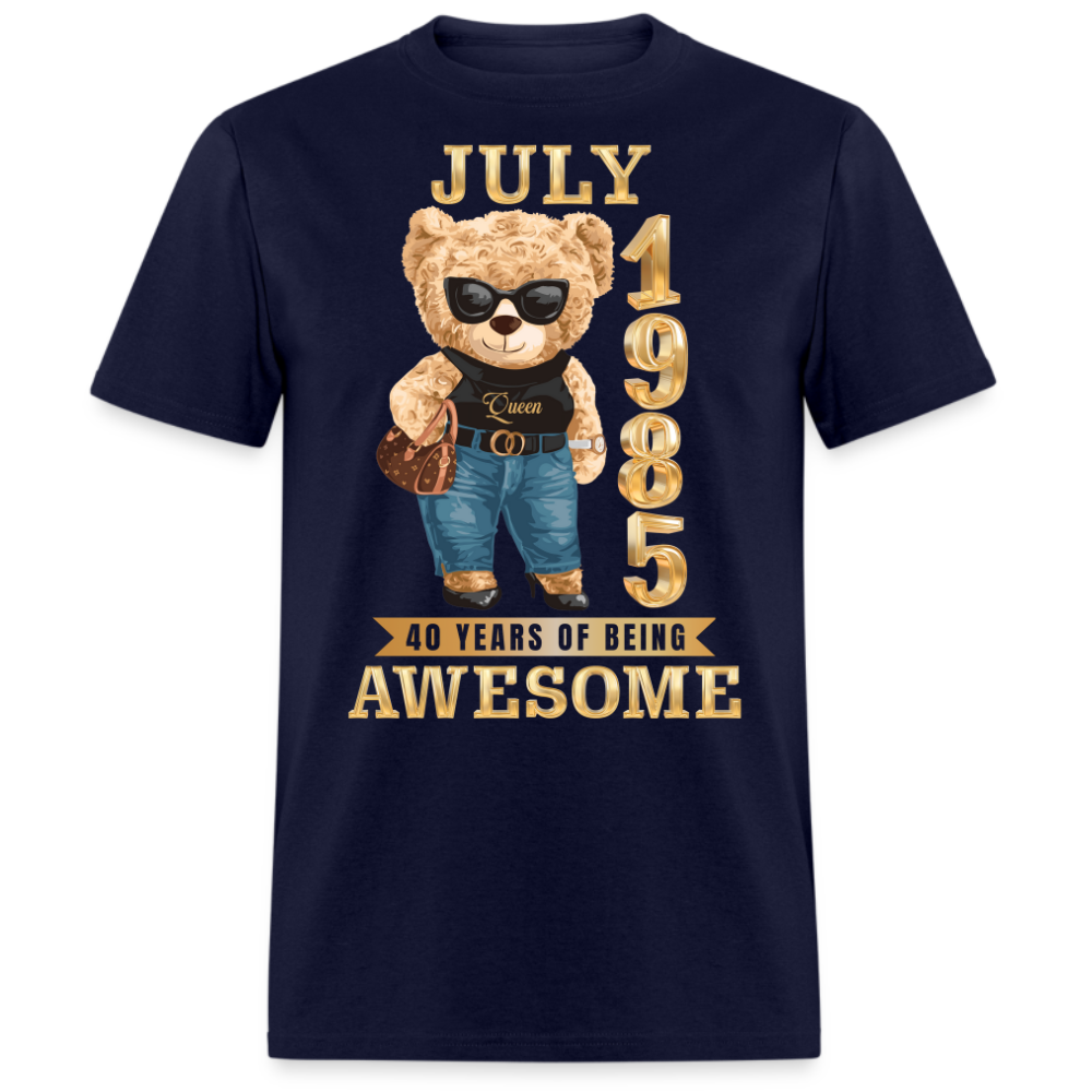 JULY 1985 40 YEARS OF BEING AWESOME SHIRT