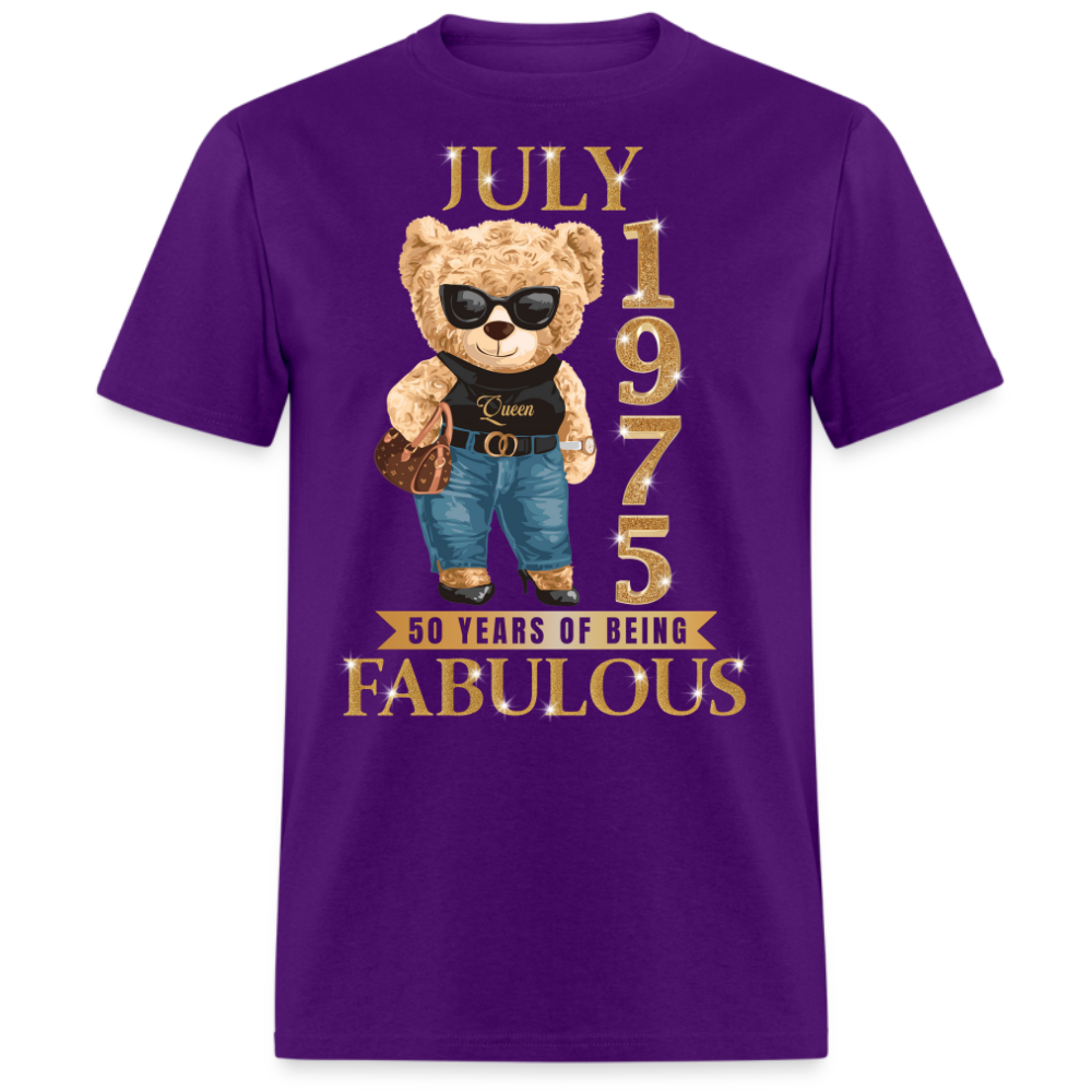 JULY QUEEN 1975 50 YEARS OF BEING FABULOUS UNISEX SHIRT