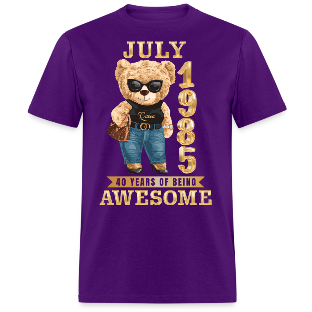JULY 1985 40 YEARS OF BEING AWESOME SHIRT