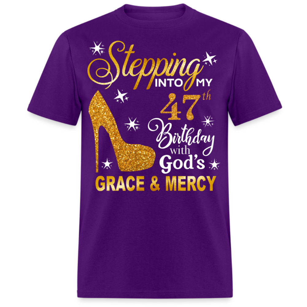STEPPING INTO MY 47TH BIRTHDAY WITH GOD'S GRACE & MERCY UNISEX SHIRT