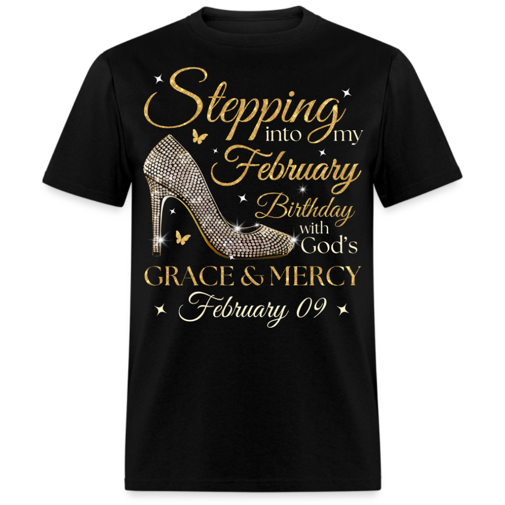 STEPPING INTO MY FEBRUARY 09 BDAY UNISEX SHIRT