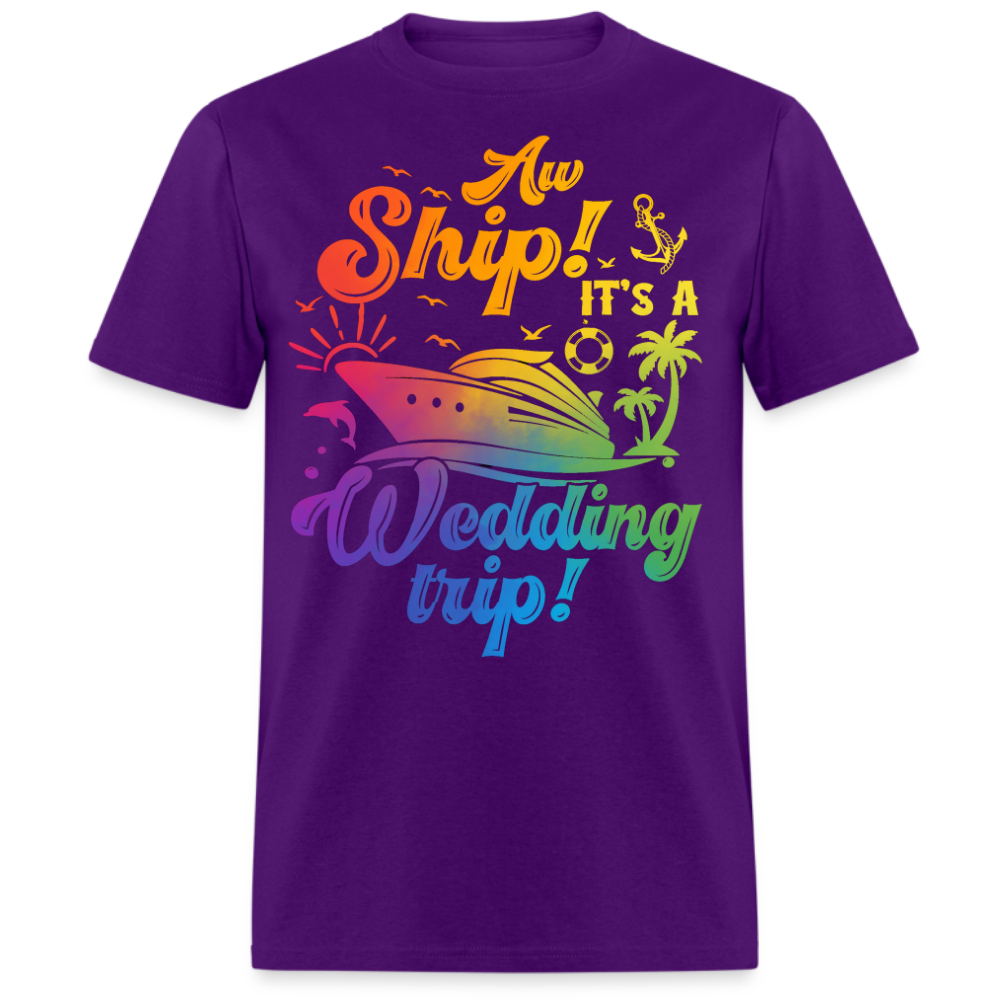 AW SHIP! IT'S A WEDDING TRIP UNISEX SHIRT