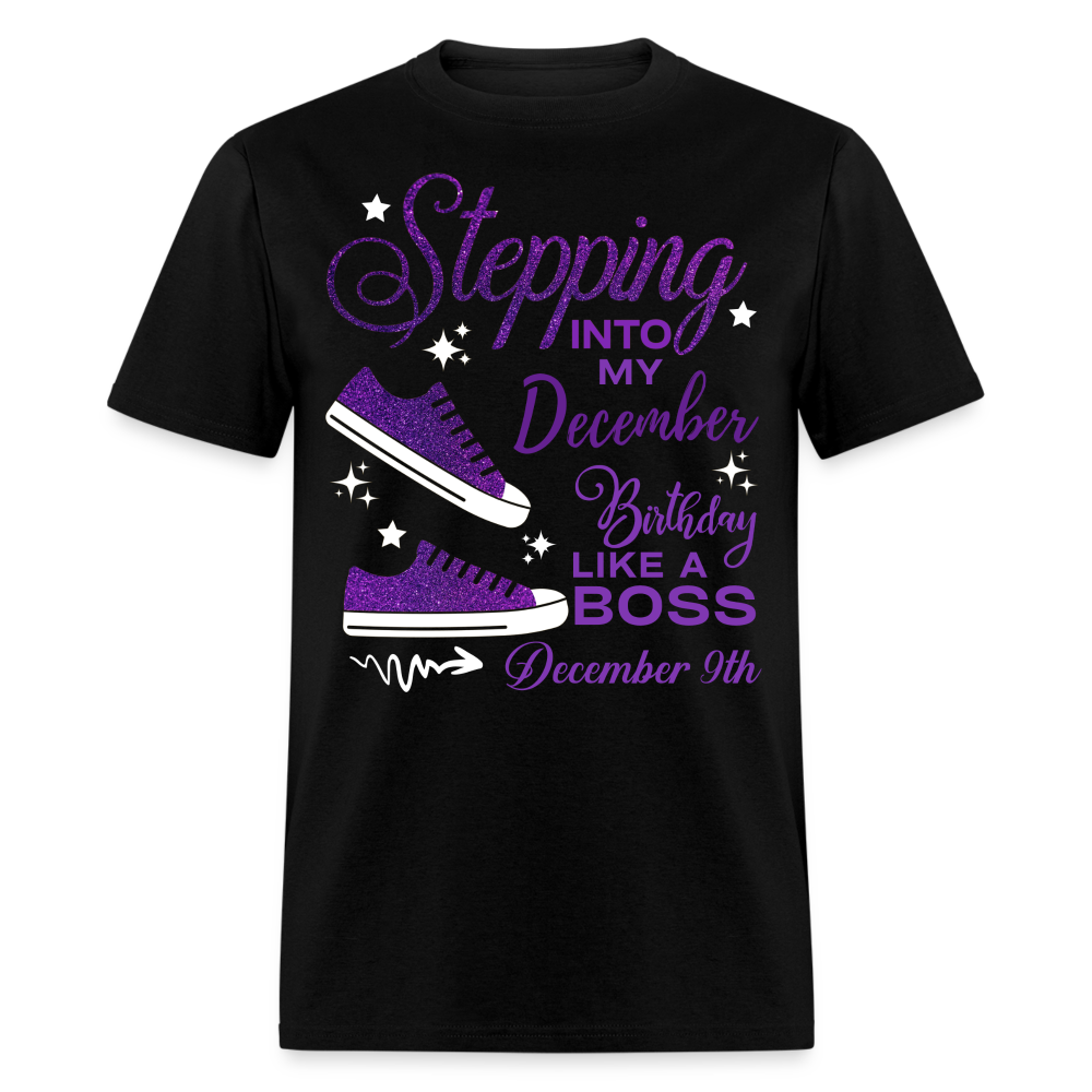 STEPPING INTO DECEMBER 09 BIRTHDAY UNISEX SHIRT