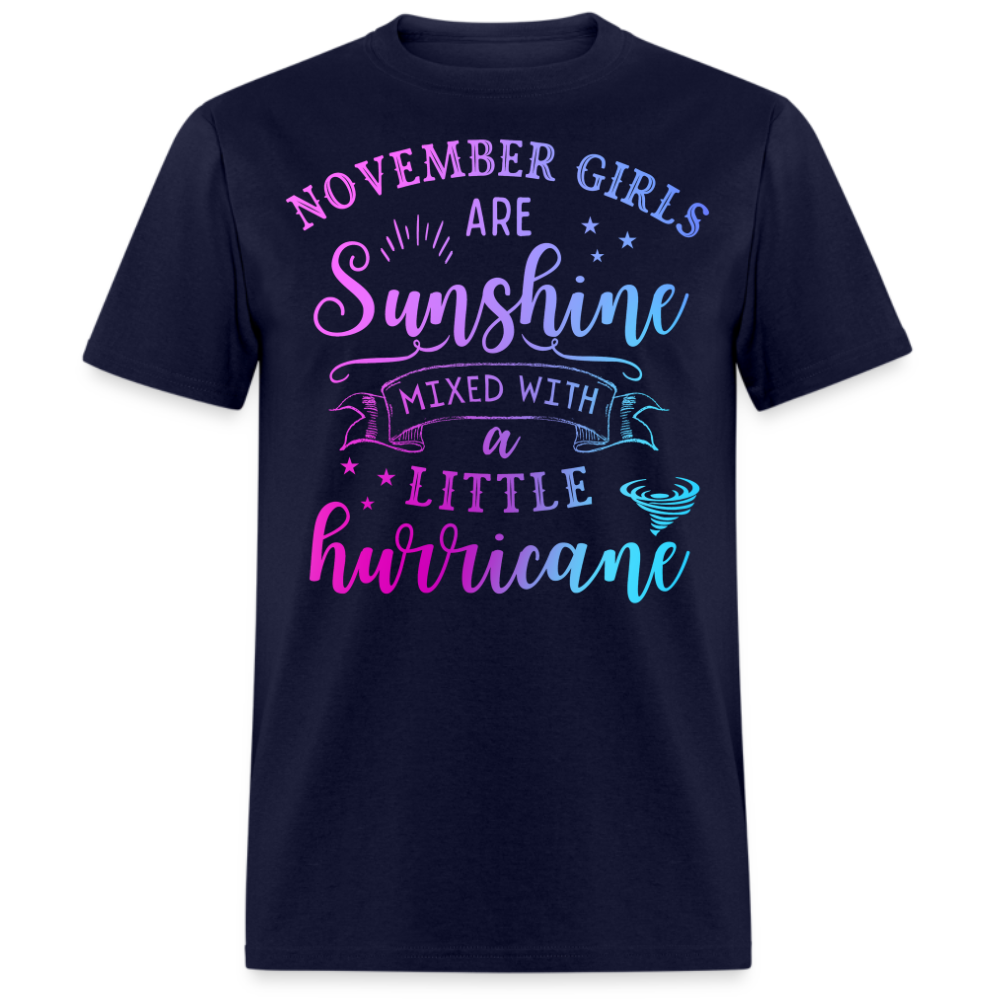 NOVEMBER GIRLS ARE SUNSHINE MIXED WITH A LITTLE HURRICANE UNISEX SHIRT