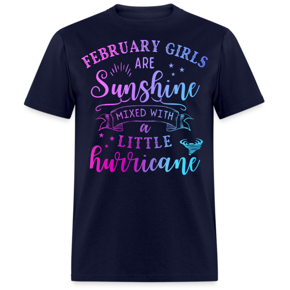 FEBRUARY GIRLS ARE SUNSHINE MIXED WITH A LITTLE HURRICANE UNISEX SHIRT