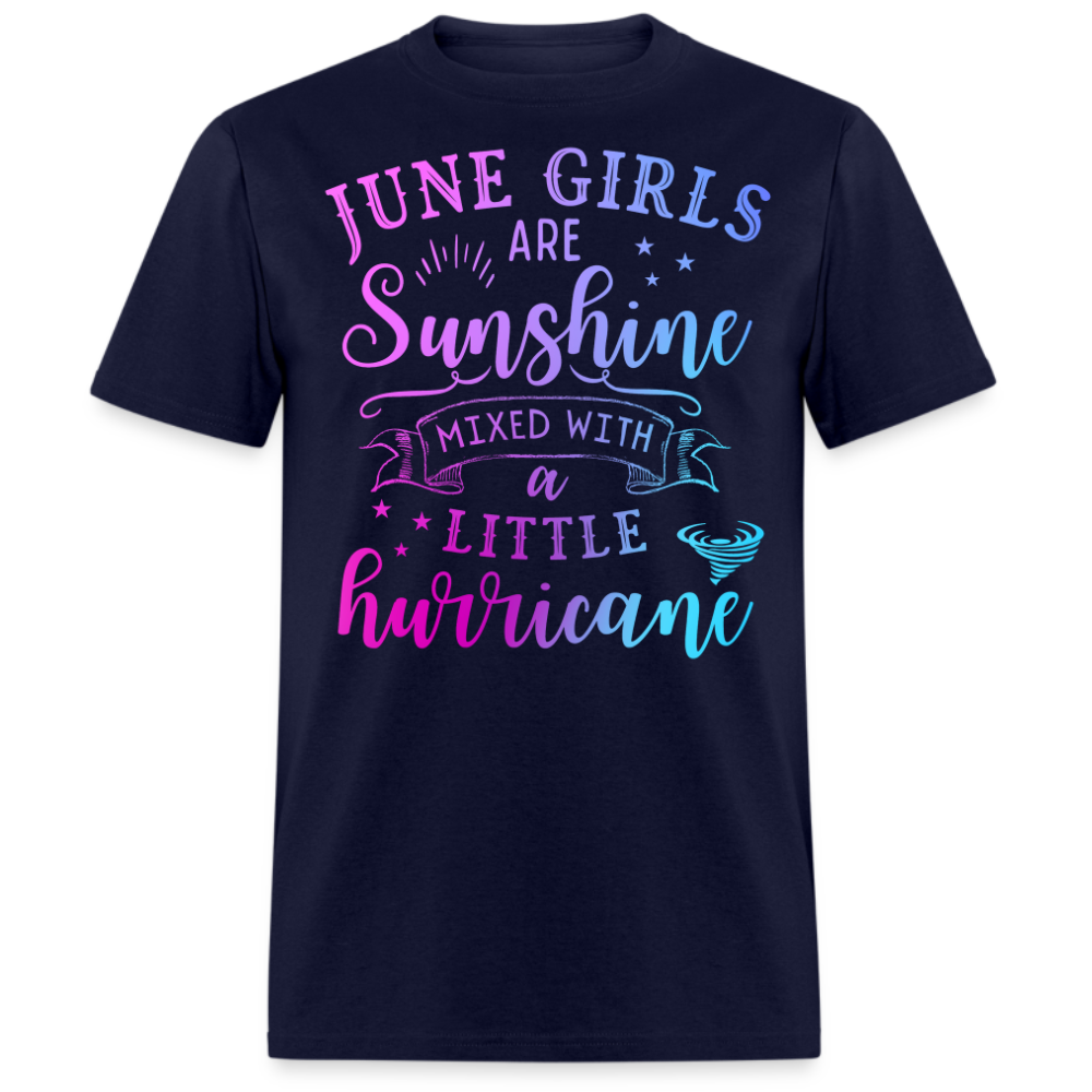 JUNE GIRLS ARE SUNSHINE MIXED WITH A LITTLE HURRICANE UNISEX SHIRT