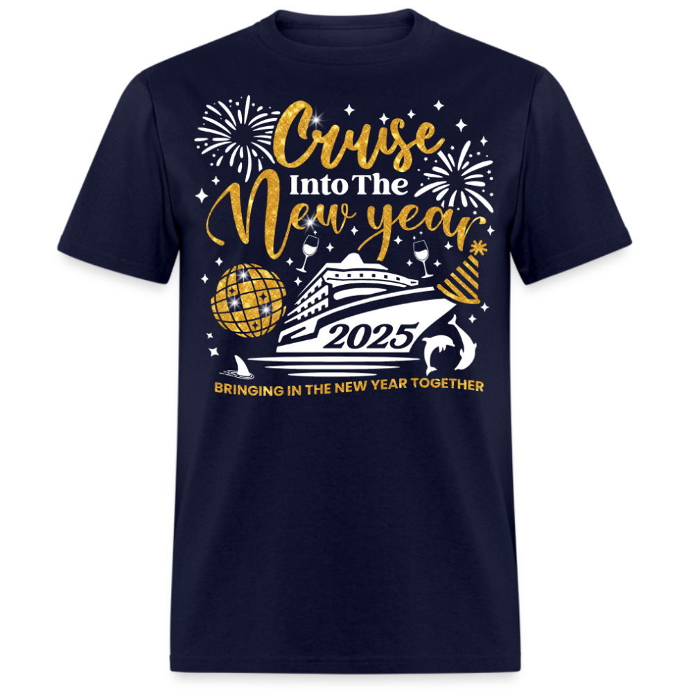 CRUISE INTO THE NEW YEAR 2025 UNISEX SHIRT