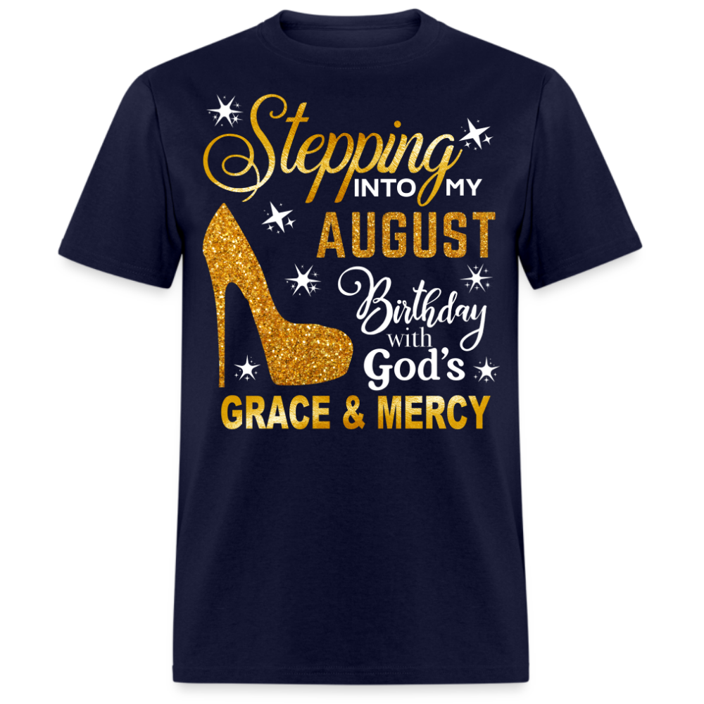 STEPPING INTO MY AUGUST BIRTHDAY UNISEX SHIRT (WITHOUT DATE)