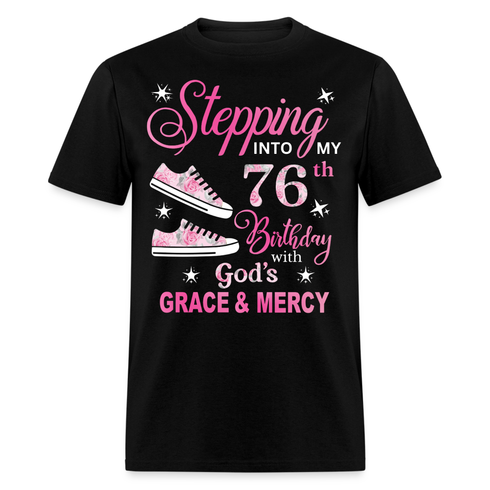 STEPPING INTO MY 76TH BIRTHDAY UNISEX SHIRT - black