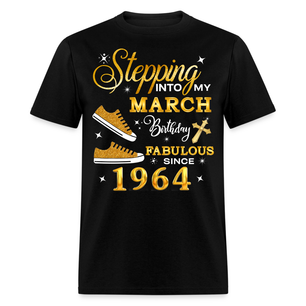 MARCH BIRTHDAY FAB SINCE 1964 UNISEX SHIRT - black