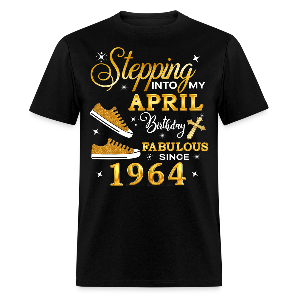 APRIL BIRTHDAY FAB SINCE 1964 UNISEX SHIRT - black