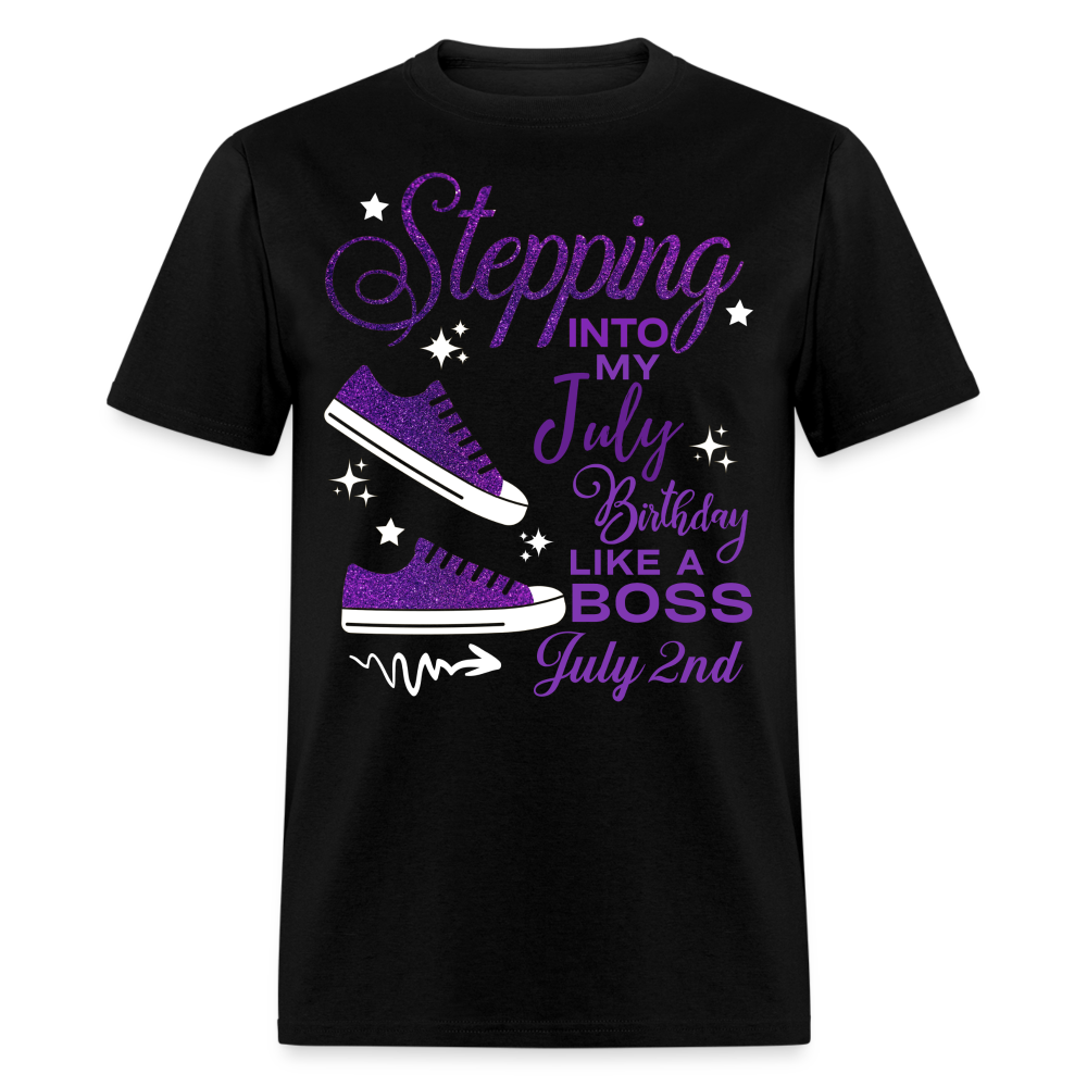 STEPPING INTO JULY 02 BIRTHDAY UNISEX SHIRT