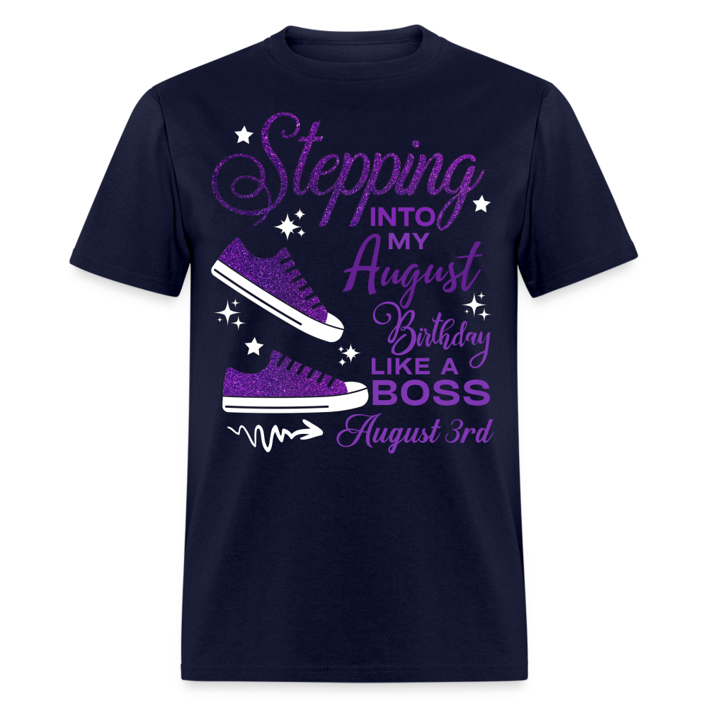 STEPPING INTO AUGUST 03 BIRTHDAY UNISEX SHIRT