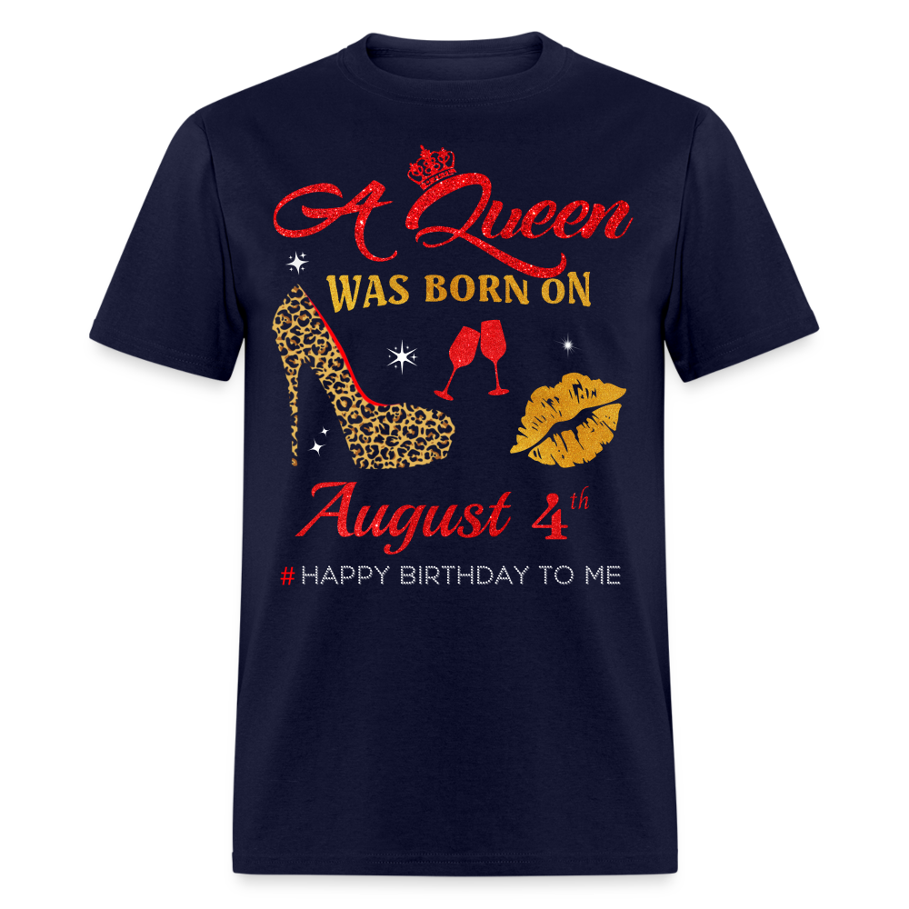 BIRTHDAY QUEEN AUGUST 4TH SHIRT