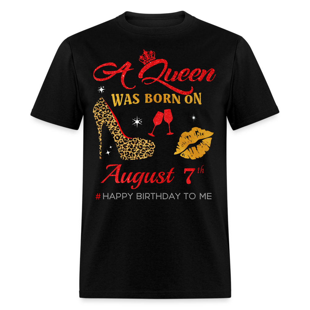 BIRTHDAY QUEEN AUGUST 7TH SHIRT