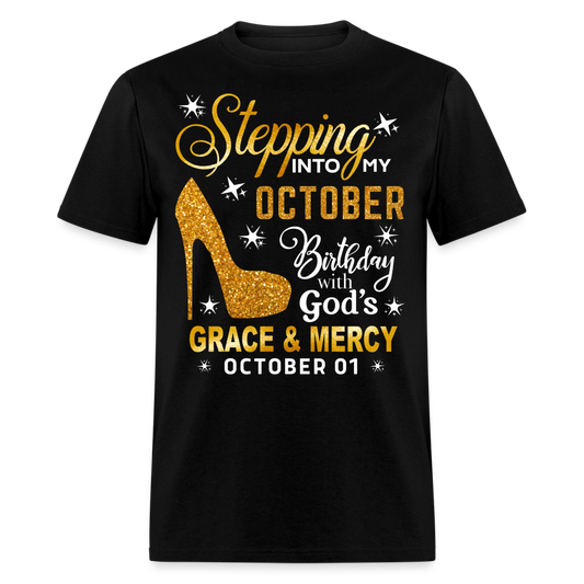 STEPPING INTO MY OCTOBER 01 BIRTHDAY UNISEX SHIRT