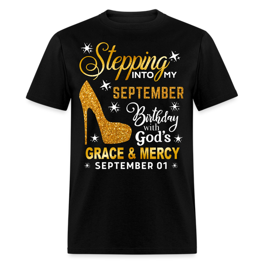 STEPPING INTO MY SEPTEMBER 01 BIRTHDAY UNISEX SHIRT