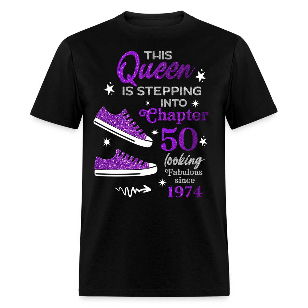 THIS QUEEN IS STEPPING INTO CHAPTER 50-1974 UNISEX SHIRT - black