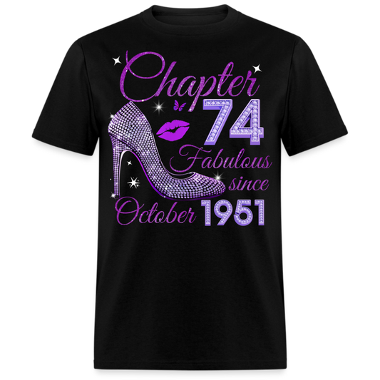 CHAPTER 74 FABULOUS SINCE OCTOBER 1951 UNISEX SHIRT