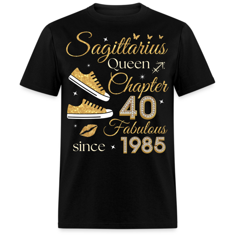 SAGITTARIUS QUEEN CHAPTER 40 FAB SINCE 1985 UNISEX SHIRT