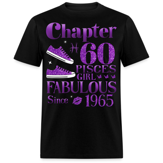 CHAPTER 60 PISCES GIRL FAB SINCE 1965 UNISEX SHIRT