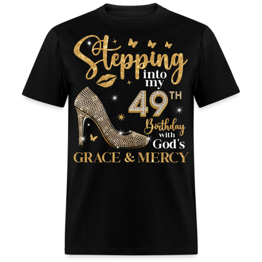 STEPPING INTO MY 49TH BIRTHDAY UNISEX SHIRT