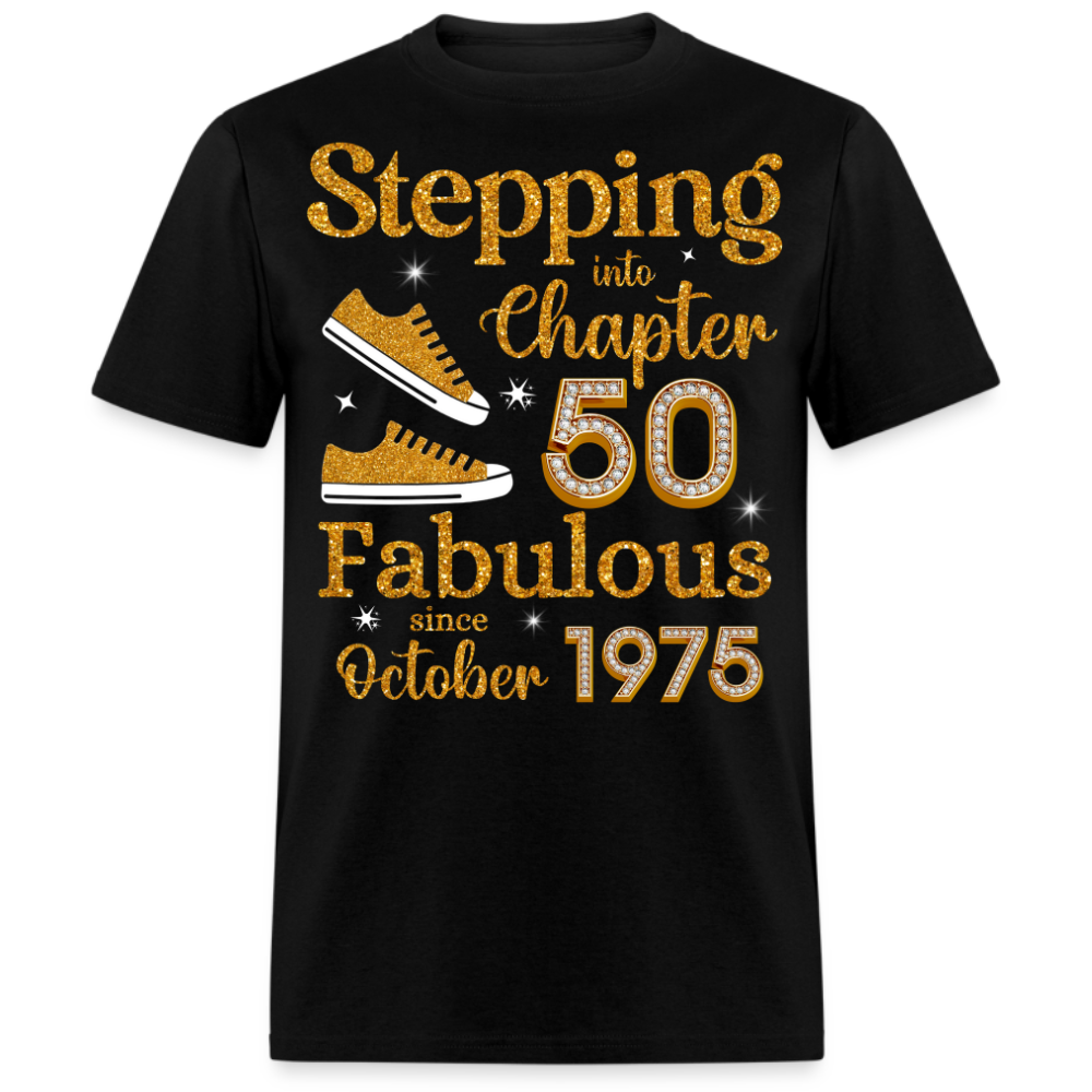 STEPPING INTO CHAPTER 50 FAB SINCE OCTOBER 1975 UNISEX SHIRT