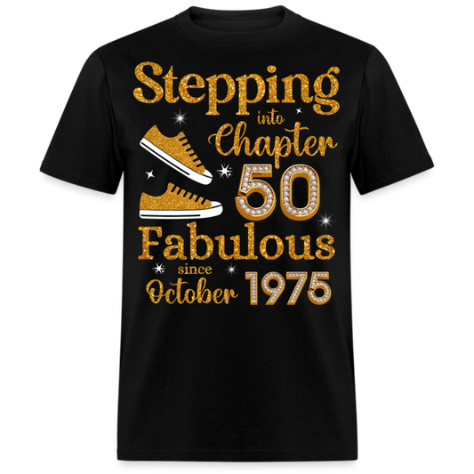 STEPPING INTO CHAPTER 50 FAB SINCE OCTOBER 1975 UNISEX SHIRT