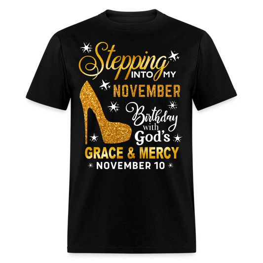 STEPPING INTO MY NOVEMBER 10 BIRTHDAY UNISEX SHIRT