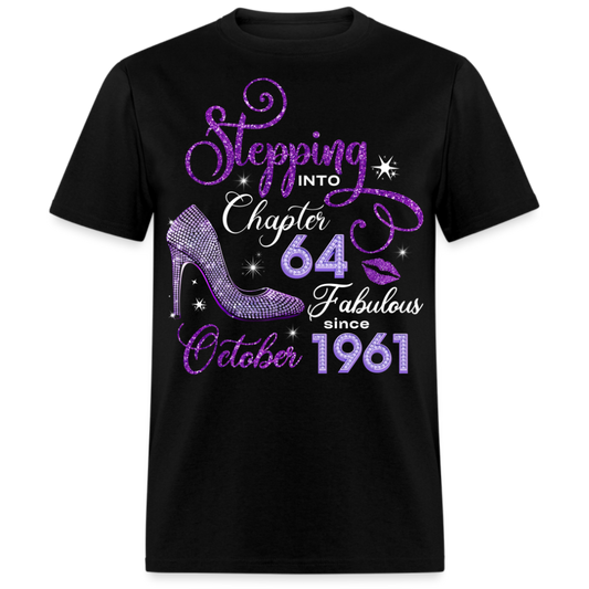 STEPPING INTO CHAPTER 64 FAB SINCE OCTOBER 1961 UNISEX SHIRT