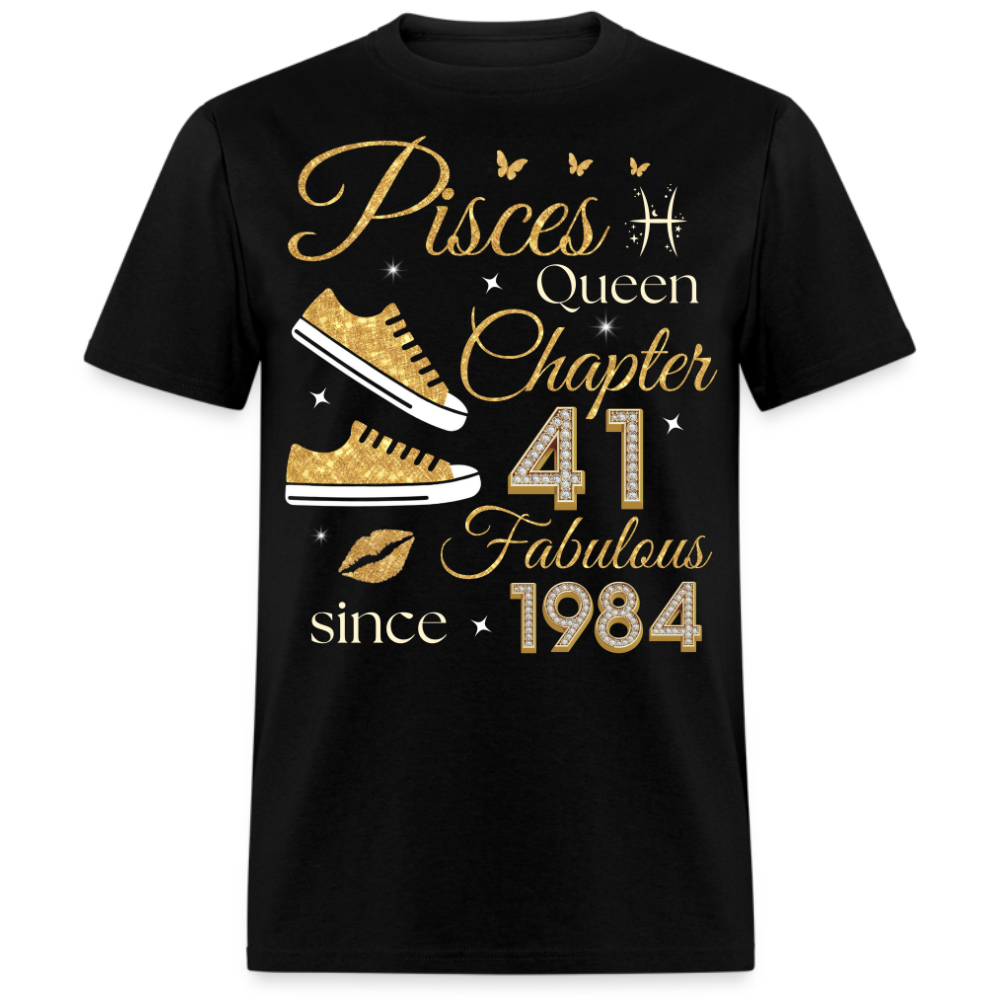 PISCES QUEEN CHAPTER 41 FAB SINCE 1984 UNISEX SHIRT