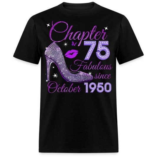 CHAPTER 75 FABULOUS SINCE OCTOBER 1950 UNISEX SHIRT