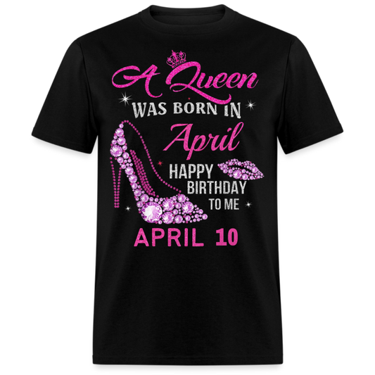 10TH APRIL QUEEN UNISEX SHIRT