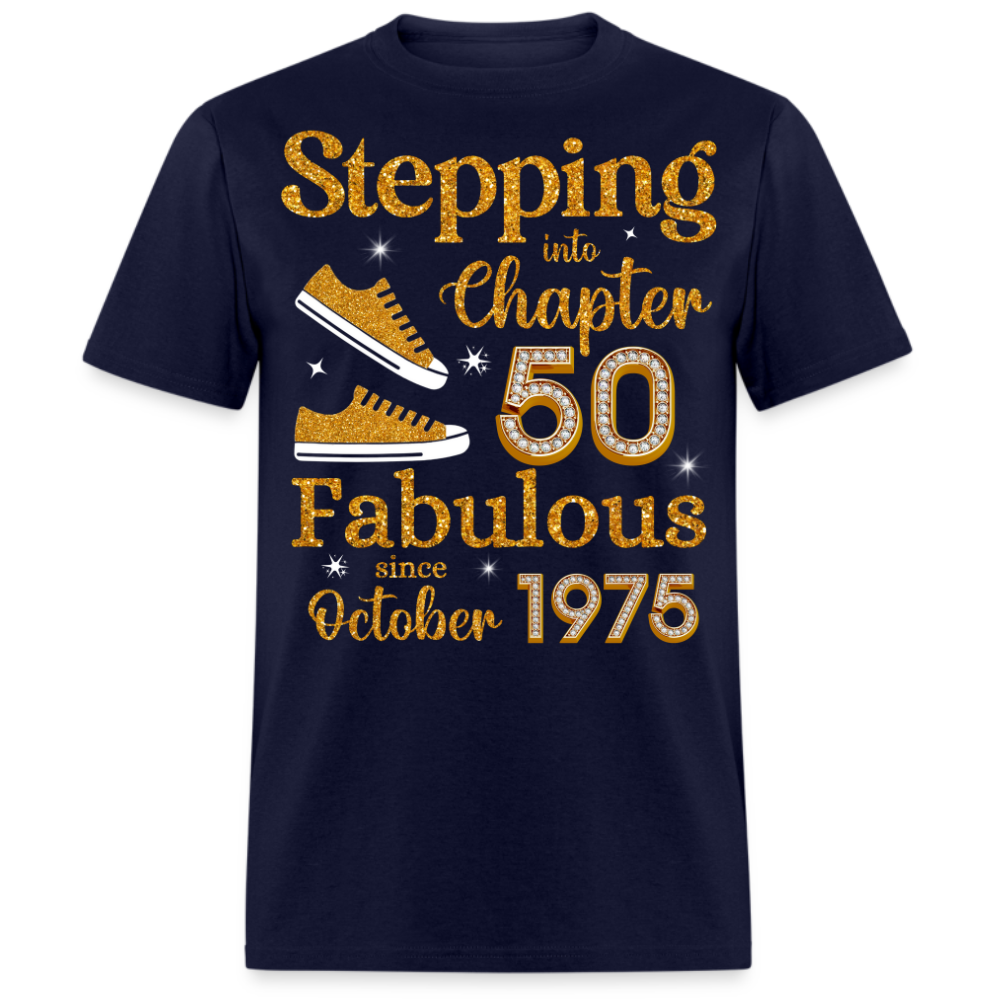 STEPPING INTO CHAPTER 50 FAB SINCE OCTOBER 1975 UNISEX SHIRT