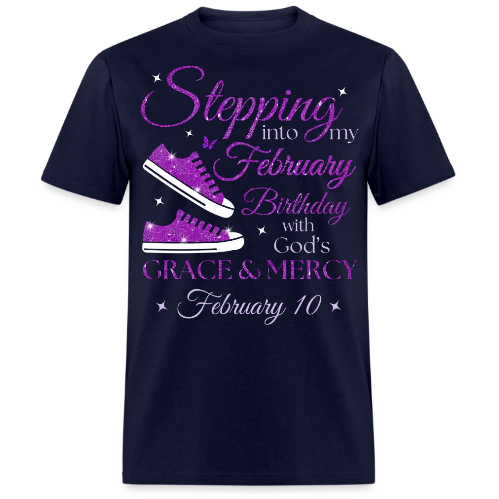 STEPPING INTO MY FEBRUARY 10 BDAY WITH GOD'S GRACE UNISEX SHIRT