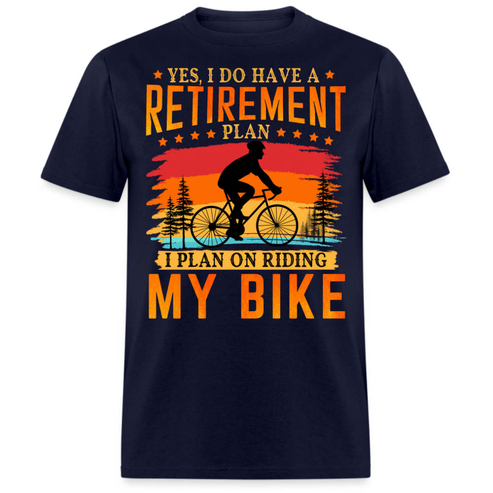 RETIREMENT PLAN ON RIDING MY BIKE SHIRT