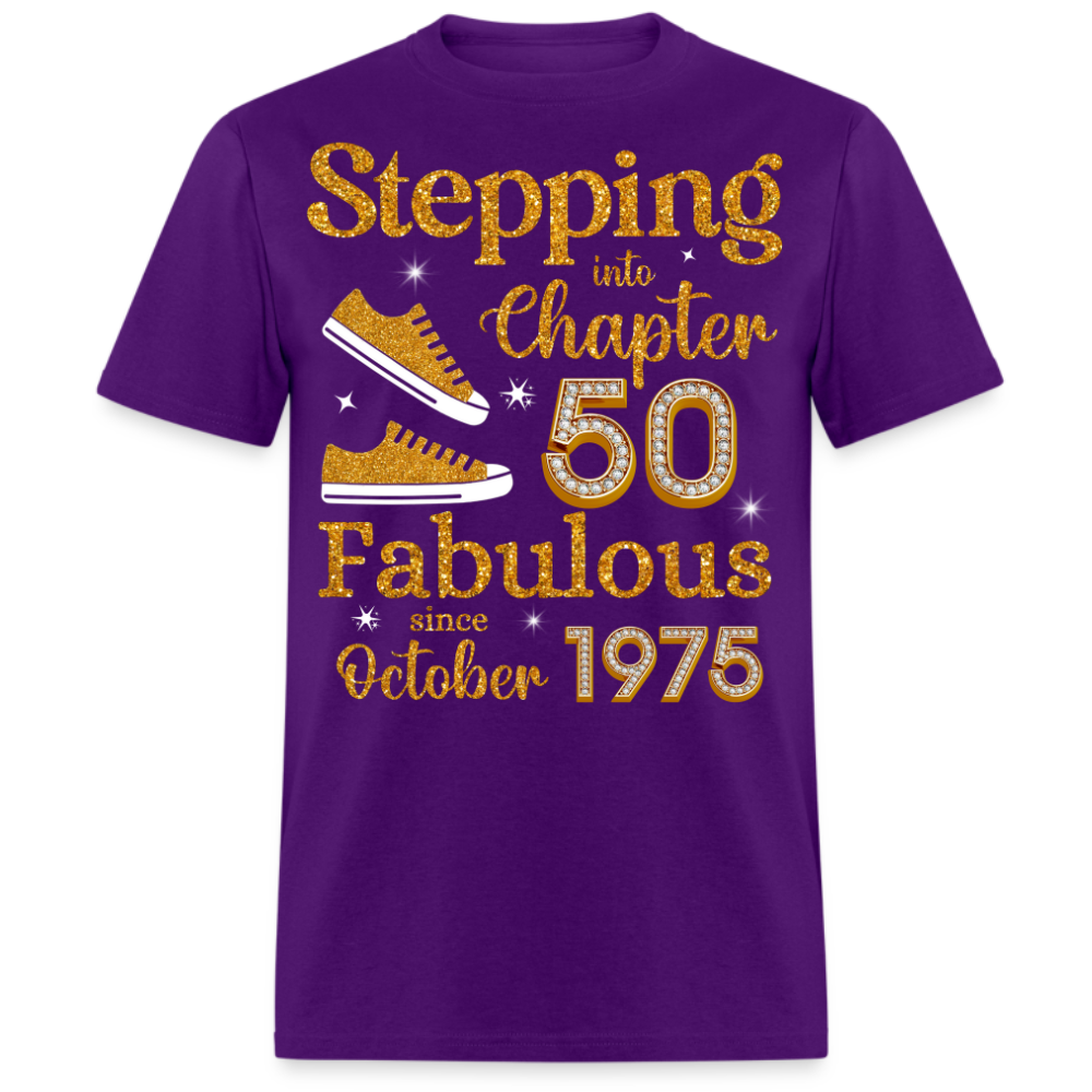 STEPPING INTO CHAPTER 50 FAB SINCE OCTOBER 1975 UNISEX SHIRT