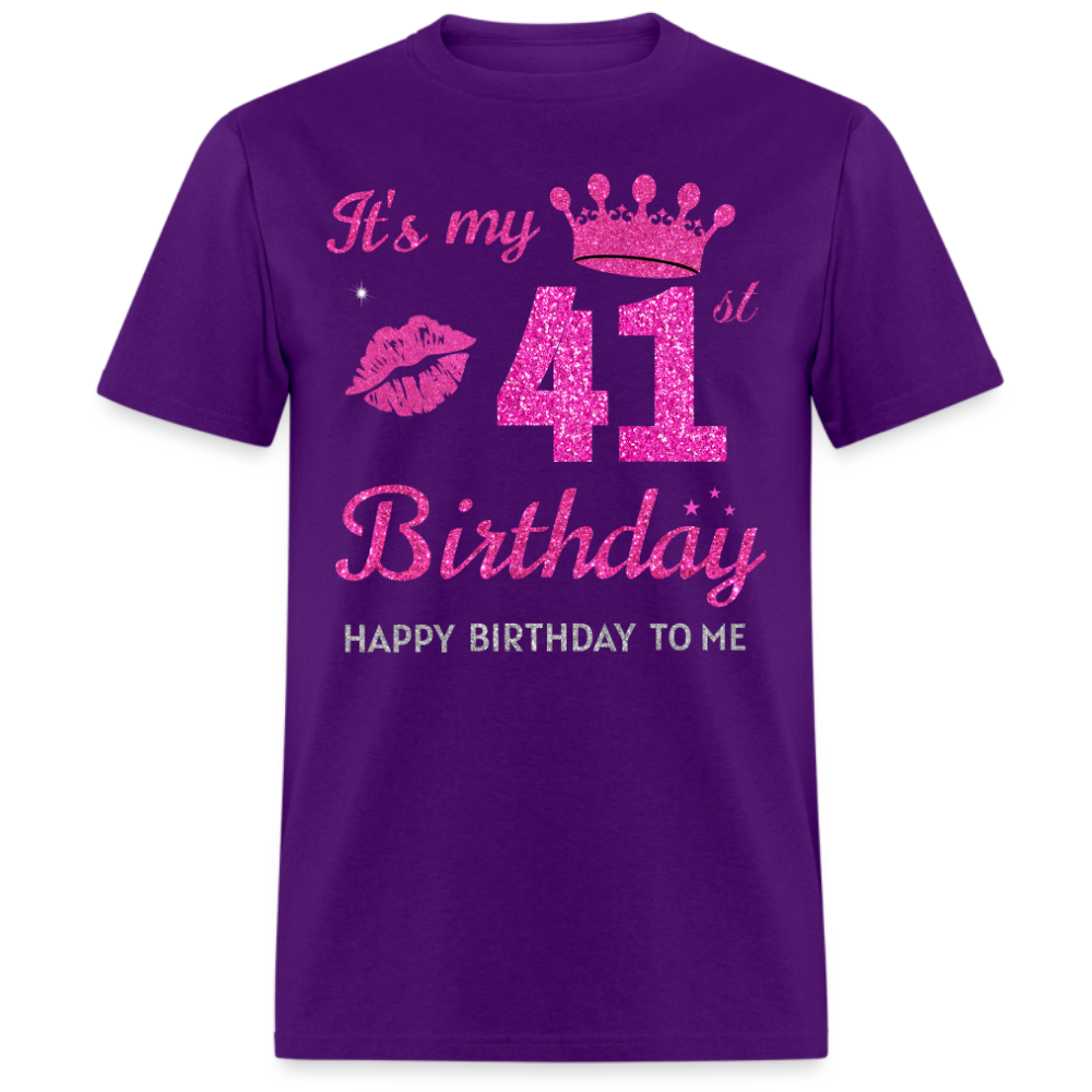 MY 41ST BIRTHDAY UNISEX SHIRT