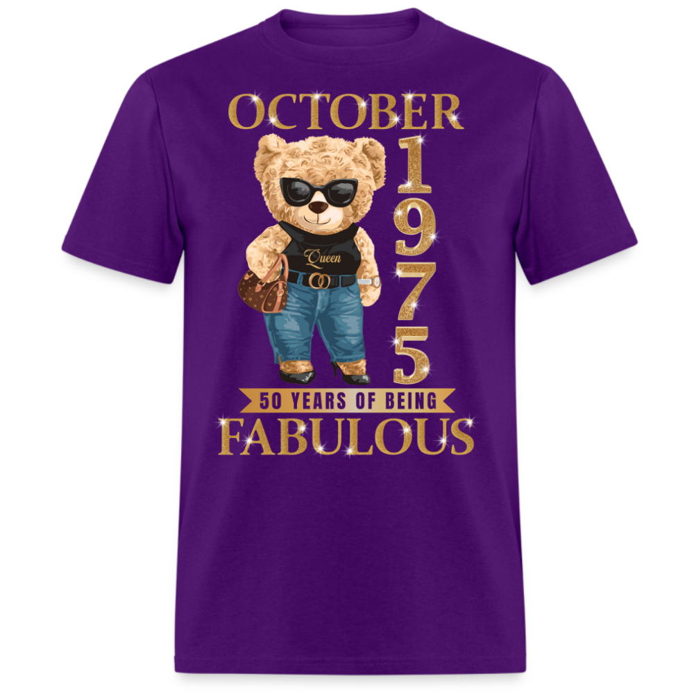 OCTOBER QUEEN 1975 50 YEARS OF BEING FABULOUS UNISEX SHIRT